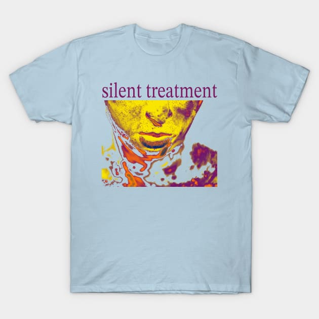 Silent Treatment T-Shirt by Big Mac